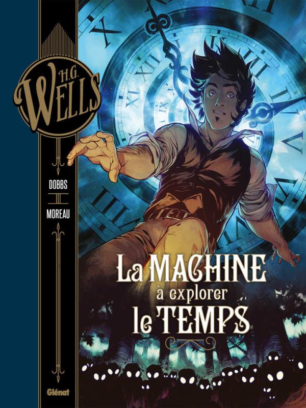 La Machine à explorer le temps cover — © Éditions Glénat