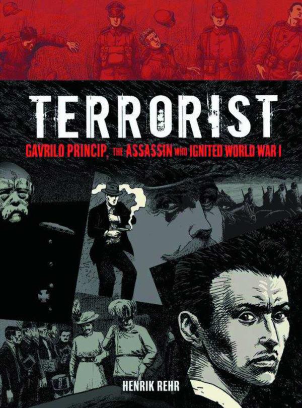 Terrorist: Gavrilo Princip, The Assassin Who Ignited World War I cover — © Lerner Publishing Group