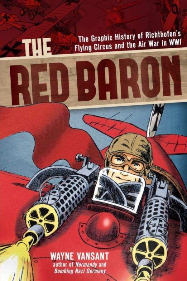 The Red Baron: The Graphic History of Richthofen's Flying Circus and the Air War in WWI #1 cover