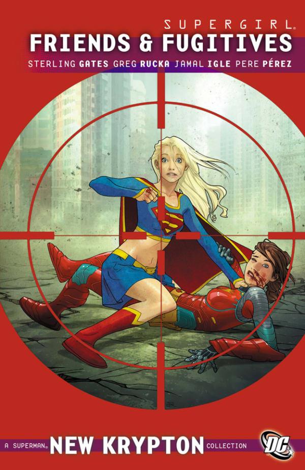 Supergirl: Friends And Fugitives