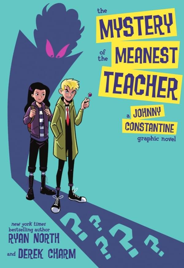 The Mystery of the Meanest Teacher: A Johnny Constantine Graphic Novel #1 cover